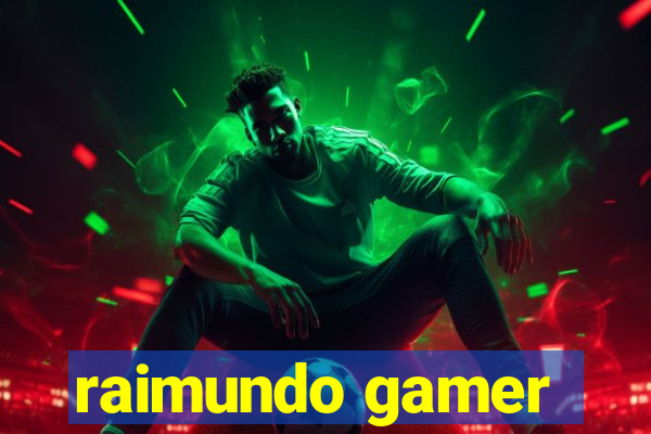 raimundo gamer